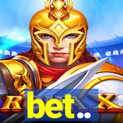 bet..