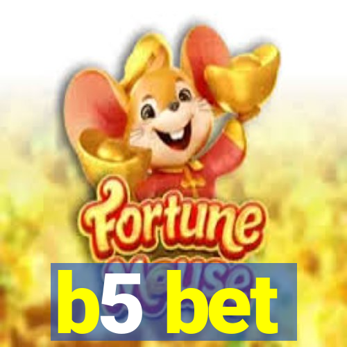 b5 bet