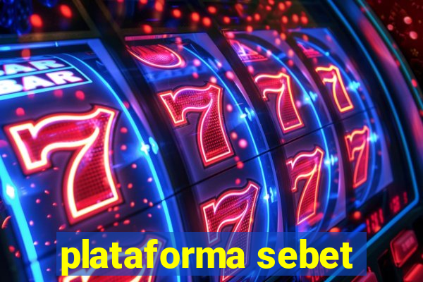 plataforma sebet