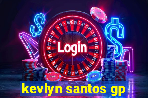 kevlyn santos gp