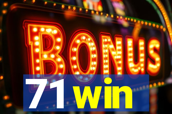 71 win