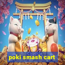poki smash cart