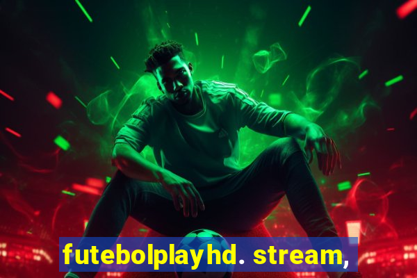 futebolplayhd. stream,