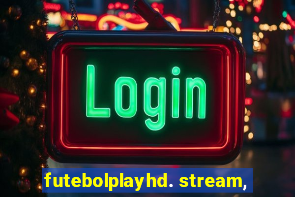 futebolplayhd. stream,