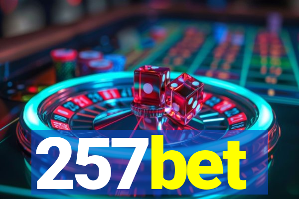 257bet
