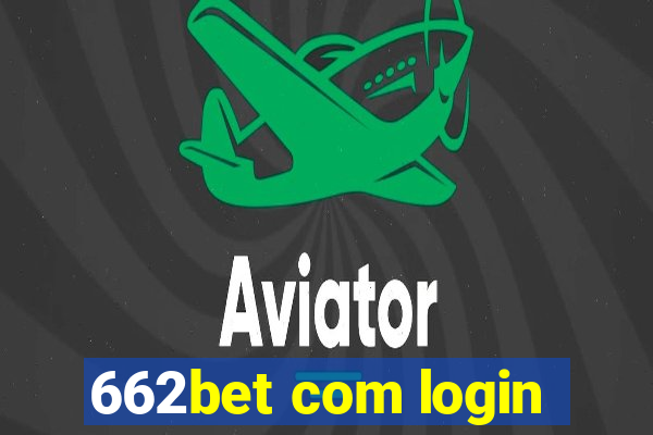 662bet com login
