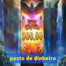 pacto de dinheiro