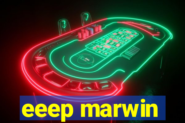 eeep marwin