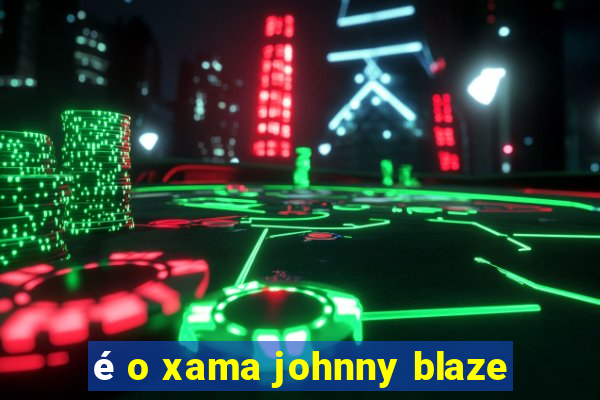é o xama johnny blaze