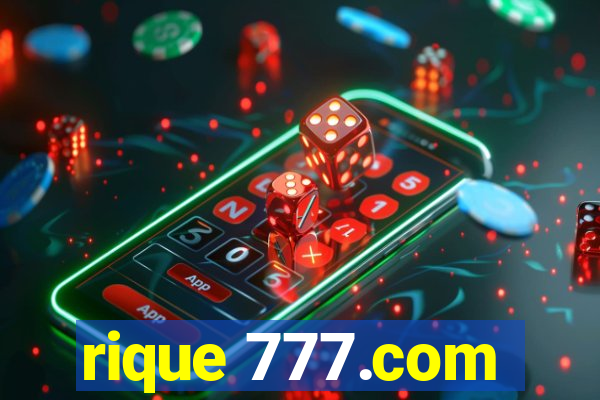 rique 777.com