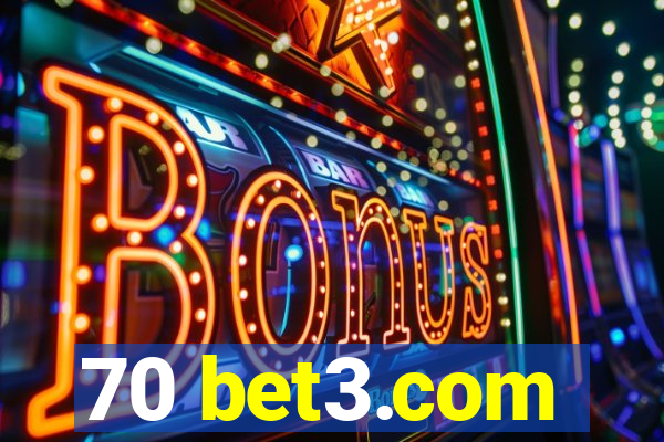 70 bet3.com