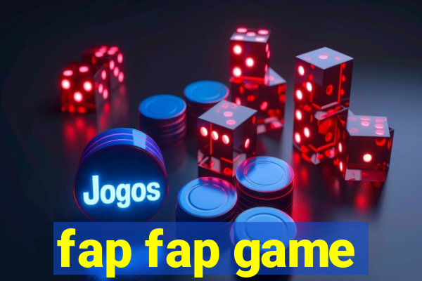 fap fap game