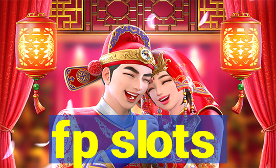 fp slots