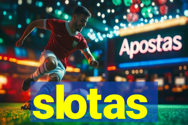 slotas