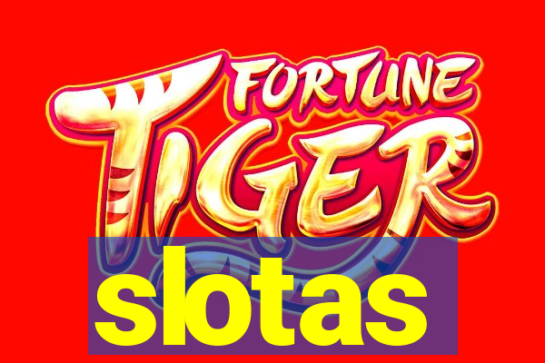 slotas