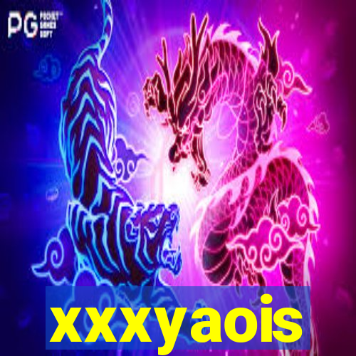 xxxyaois