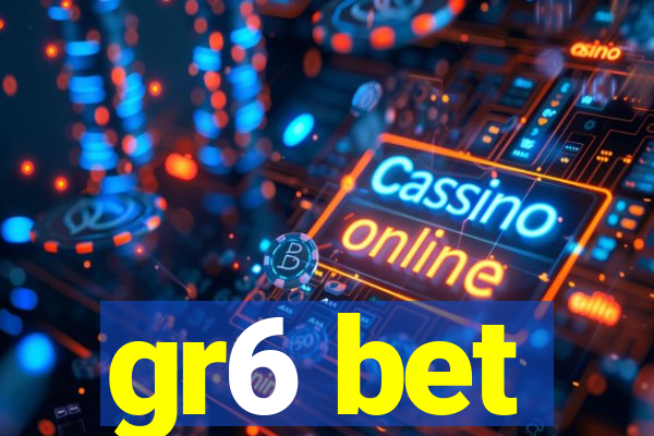 gr6 bet