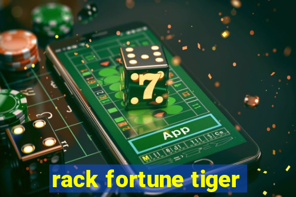 rack fortune tiger