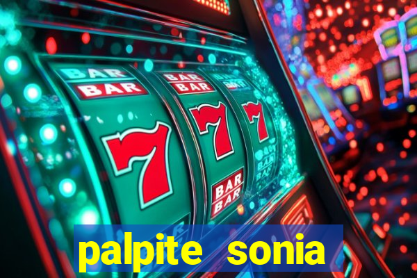 palpite sonia santos hoje