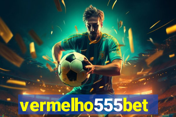 vermelho555bet