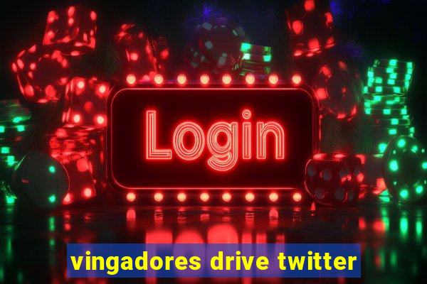 vingadores drive twitter