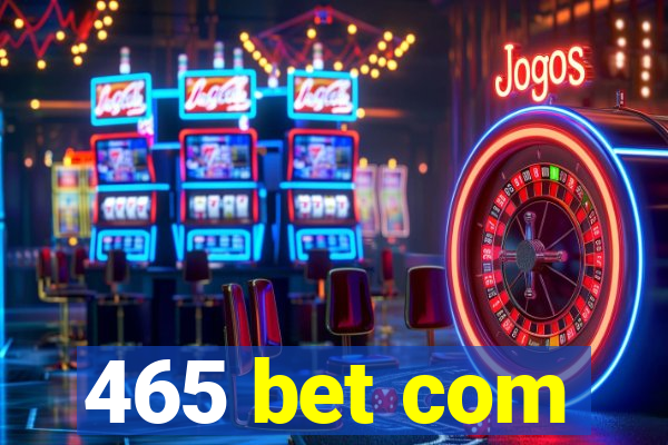 465 bet com