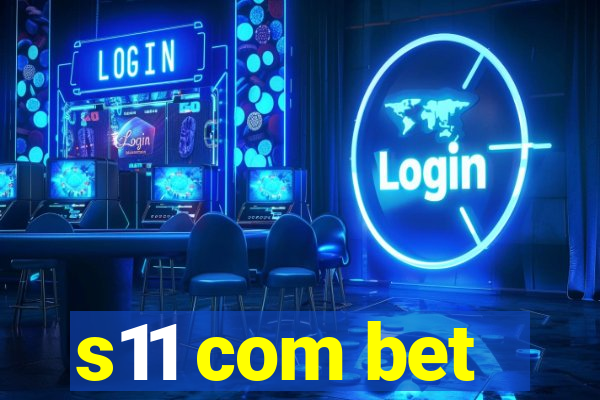 s11 com bet