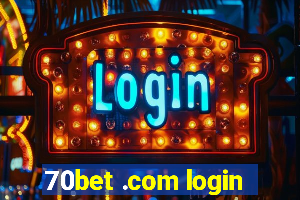 70bet .com login