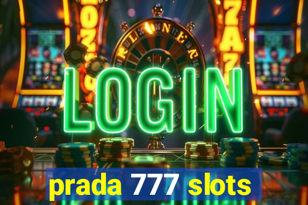 prada 777 slots