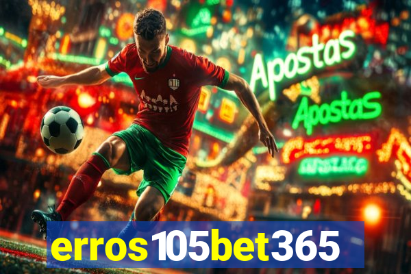 erros105bet365