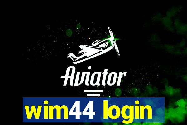 wim44 login