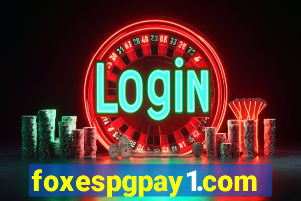 foxespgpay1.com