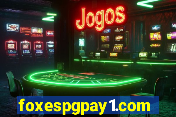 foxespgpay1.com