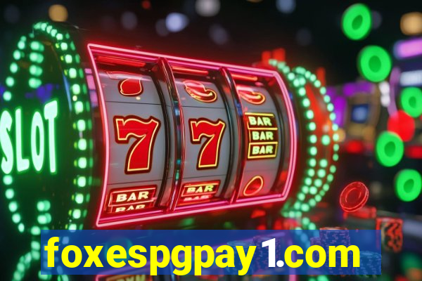 foxespgpay1.com