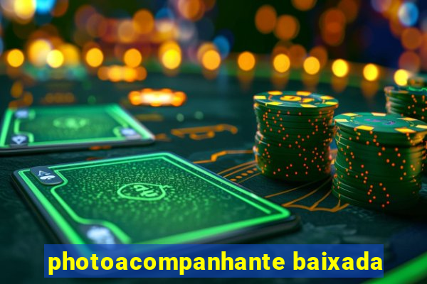 photoacompanhante baixada