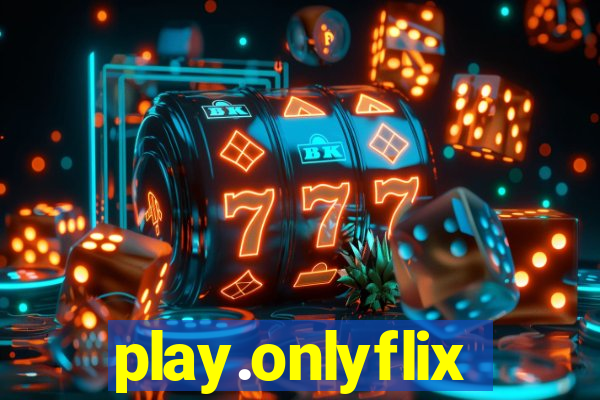 play.onlyflix