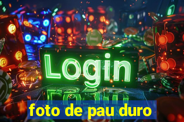 foto de pau duro