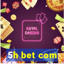 5h bet com