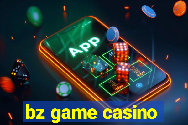 bz game casino