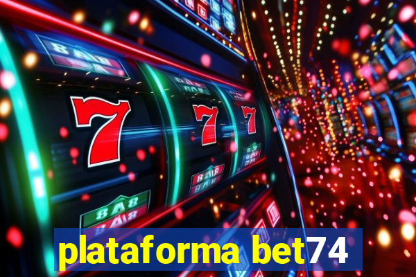 plataforma bet74