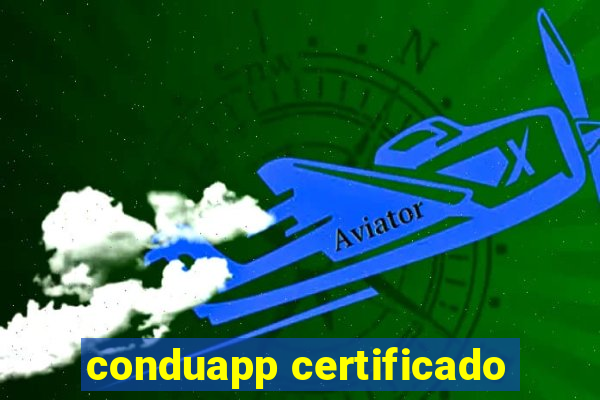 conduapp certificado