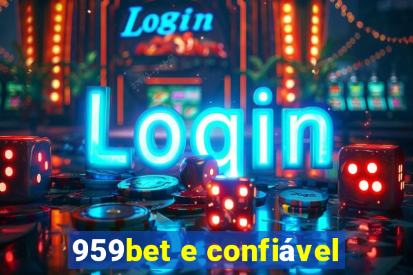 959bet e confiável
