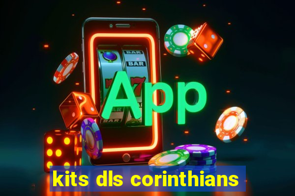 kits dls corinthians