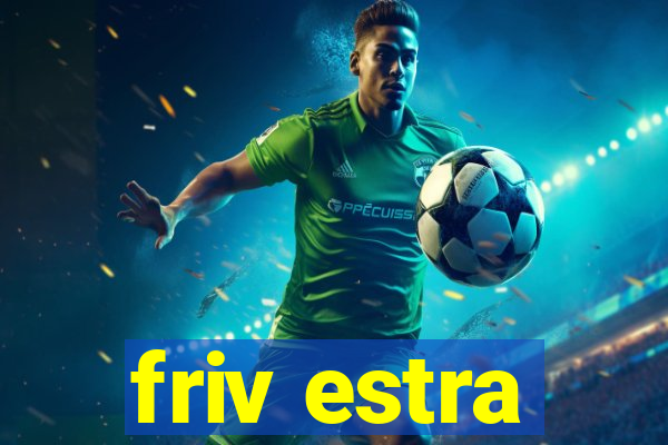 friv estra