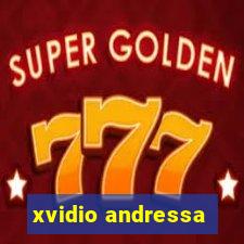 xvidio andressa