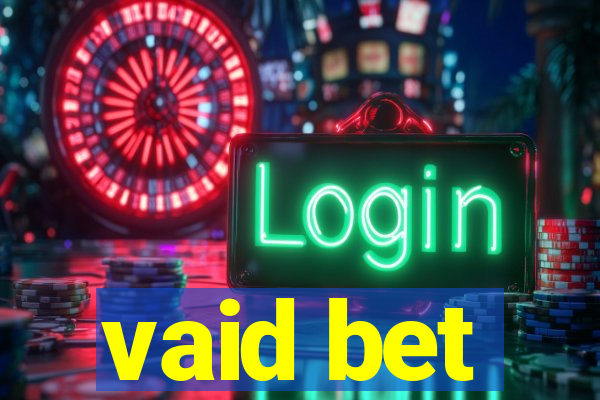vaid bet