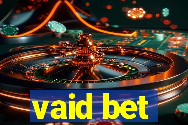vaid bet