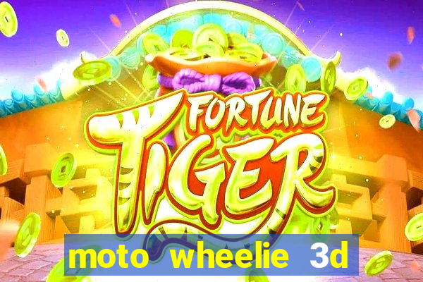 moto wheelie 3d dinheiro infinito 2024