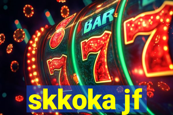 skkoka jf