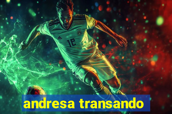 andresa transando